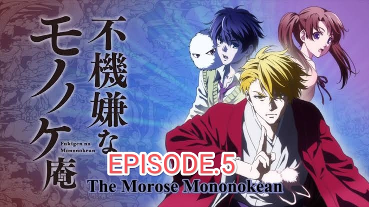 Fukigen na Mononokean tsuzuki Episode 5 - Fukigen na Mononokean (Season 2,  Episode 5) - Apple TV