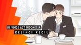 BL Voice Acting | Kelinci Kecil | Indonesia BL [ Part 2 ]
