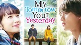 My Tomorrow, Your Yesterday | English Subtitle | Romance | Japanese Movie