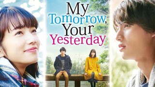 My Tomorrow, Your Yesterday | English Subtitle | Romance | Japanese Movie