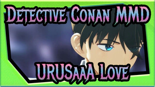 [Detective Conan MMD] URUSaaA Love