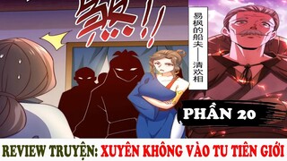 Xuyên Không Vào Tu Tiên Giới | Review Truyện Tranh Phần 20