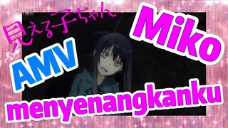 [Mieruko Chan] AMV | Miko menyenangkanku