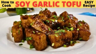 SOY GARLIC TOFU | Soy Garlic Glazed Tofu Recipe | Crispy GARLIC TOFU | EASY Recipe