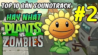 Top 10 bản nhạc (Soundtrack) Hay Nhất PvZ 1 & 2 - Tập 2