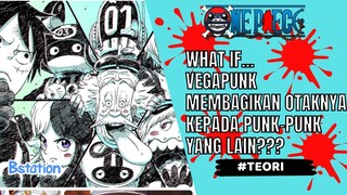 ONE PIECE - TEORI : WHAT IF... VEGAPUNK BISA MEMBAGIKAN OTAKNYA???