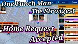 One Punch Man The Strongest | Home Request Accepted