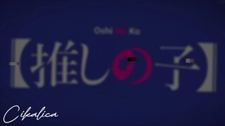 [oshi no ko] AMV