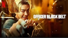 Officer Black Belt | Movie