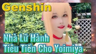 Nhà Lữ Hành Tiêu Tiền Cho Yoimiya