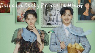 Dali and Cocky Prince episode 7 in Hindi