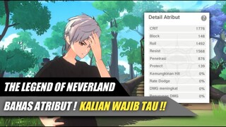 Bahas Atribut ! Kalian Wajib Tau !! - The Legend Of Neverland