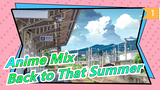 [Anime Mix] Back to That Summer, Reminiscing Those Summer Scenes We Watched in Our Youth_1