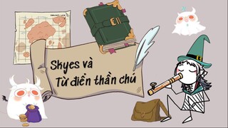 Skyes và từ điển thần chú!