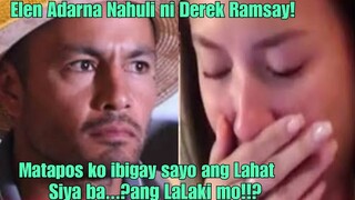 Bistado!Derek Ramsay NaHULI si ELEN Adarna Na May Karelasyong Ibang Lalaki..!Sino ito ALAMIN