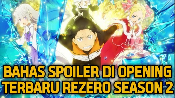 BAHAS SPOILER DI OPENING REZERO SEASON 2 PART 2 !!!