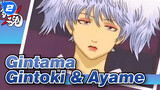 Gintama | [MAD]Waktu, Berhentilah! Gintoki & Ayame_2