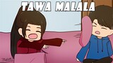 TAWA MALALA😂 | Pinoy Animation
