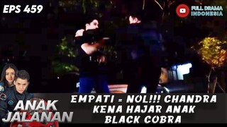 EMPATI = NOL!!! CHANDRA KENA HAJAR ANAK BLACK COBRA - ANAK JALANAN