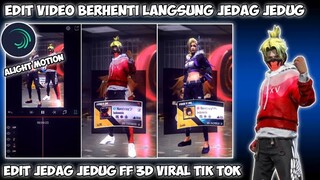 CARA EDIT VIDEO BERHENTI LANGSUNG JEDAG JEDUG 3D DI ALIGHT MOTION