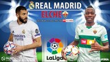 LA LIGA | Real Madrid vs Elche (22h15 ngày 23/1) trực tiếp ON Football. NHẬN ĐỊNH BÓNG ĐÁ