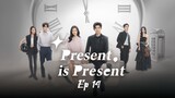 🇨🇳Present is Present | Episode 14 | English Subtitles
