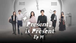 🇨🇳Present is Present | Episode 14 | English Subtitles