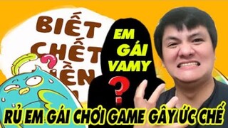 VAMY DỤ DỖ RỦ EM GÁI CHƠI GAME GÂY ỨC CHẾ HACK NÃO 2 ANH EM | Biết Chết Liền