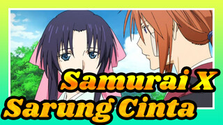 Samurai X|[AMV]Sarung Cinta