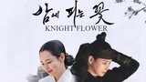 KF: Knight Flower Episode 1 (ENG SUB) [2024]