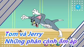 [Tom và Jerry] Những phân cảnh ấm áp_1