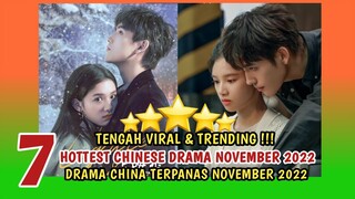 TRENDING!! TOP 7 DRAMA CHINA TERBAIK NOVEMBER 2022 🔥