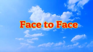 Face to Face  | Piano | Lyrics | Hymnals | Accompaniment |