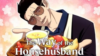 The Way of the Househusband S2 ep4 [Eng sub]