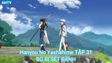 Hanyou No Yashahime TẬP 31-BÒ BỊ SÉT ĐÁNH