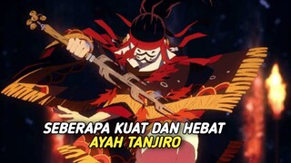 Seberapa kuat si ayahnya tanjiro ? kenapa iblis tak mau menghampiri nya semasa hidup ? 😱🔥