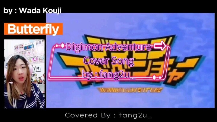 Nostalgia 90'S [Cover By: fang2u_] Butterfly by : Wada Kouji - Digimon Adventure OP