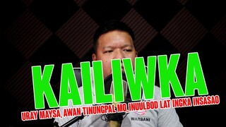 KAILIWKA (COVER)