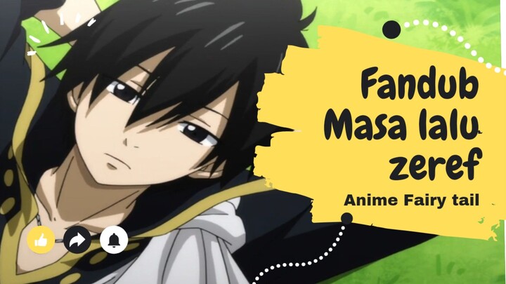 Cerita Singkat Masa Lalu Zeref Dragneel - Dubbing indonesia