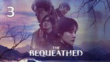 The Bequeathed (2024) - Episode 3 - [English Subtitle] (1080p)