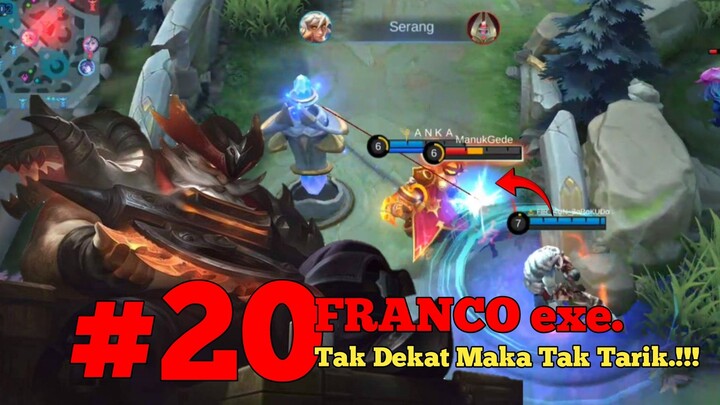 GAMEPLAY MLBB||20. FRANCO exe. Tak Dekat Maka Tak Tarik‼️‼️