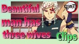 [Demon Slayer]  Clips | Beautiful man has three wives