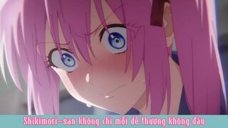 Shikimori-san không chỉ mỗi dễ thương không đâu #kawaiidakejanaishikimorisan #hotanimethang4