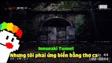 Inunaki Tunnel nhưng tôi phải ứng biến bằng thơ ca