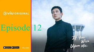 If You Wish Upon Me (2022) episode 12 EngSub