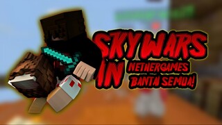 Gw Abisin Yang maen SKYWARS sama Aing - Skywars MCPE Indonesia - Nethergames