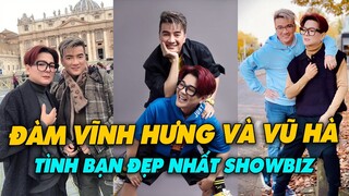 Đàm Vĩnh Hưng Và Vũ Hà Tình Bạn Đẹp Kỳ Lạ Trong Showbiz Việt