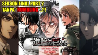 ATTACK ON TITAN AKAN DAPATKAN MOVIE.?! | AOT Season Final Part 2 Informasi Terbaru..!!