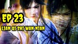 Lian Qi Shi Wan Nian Episode 23 Sub indo#100000YearsofRefiningQiepisode23