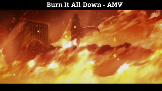 Burn It All Down - AMV Hay Nhất